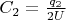$C_2= \frac{q_2}{2U}$