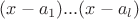 $(x-a_1)...(x-a_l)$