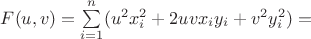 $F(u,v)=\sum\limits_{i=1}^n(u^2x_i^2+2uvx_iy_i+v^2y_i^2)=$