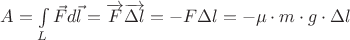 $A = \int\limits_L \vec F d\vec l = \overrightarrow F \overrightarrow {\Delta l} = -F \Delta l = - \mu \cdot m \cdot g \cdot \Delta l$