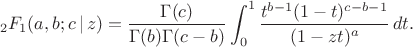 $$
{}_2F_1(a,b;c\,|\,z)=\frac{\Gamma(c)}{\Gamma(b)\Gamma(c-b)}
\int_0^1 \frac{t^{b-1}(1-t)^{c-b-1}}{(1-zt)^a}\,dt.
$$