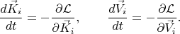 $$
\frac{d \vec{K}_{i}}{d t} = - \frac{\partial \mathcal{L}}{\partial \vec{K}_{i}},
\qquad
\frac{d \vec{V}_{i}}{d t} = - \frac{\partial \mathcal{L}}{\partial \vec{V}_{i}}.
$$