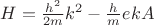 $H = \frac{h^2}{2m}k^2 - \frac{h}{m} e k A $