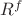 $R^{f}$