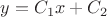 $y = C_1 x + C_2$