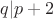 $q|p+2$