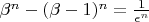 $
\beta^{n} - (\beta - 1)^{n} = \frac{1}{\epsilon^{n}} $