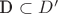 D \subset D'