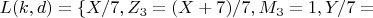 $L(k,d)=\{X/7,Z_3=(X+7)/7, M_3=1, Y/7=$