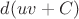 $d(uv + C)$