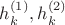 $h_k^{(1)}, h_k^{(2)}$