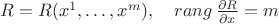 $R=R(x^1,\ldots, x^m),\quad rang\,\frac{\partial R}{\partial x}=m$