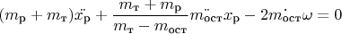 $$ (m_\text{р}+m_\text{т})\ddot{x_\text{р}}+\frac{m_\text{т}+m_\text{р}}{m_\text{т}-m_\text{ост}}\ddot{m_\text{ост}}x_\text{р}-2\dot{m_\text{ост}}\omega = 0 $$