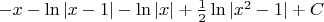 $-x-\ln|x-1|-\ln|x|+\frac{1}{2}\ln|x^2-1|+C$