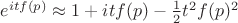 $ e^{i t f(p)} \approx 1 + i t f(p) - \frac{1}{2} t^2 f(p)^2 $