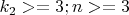 $  k_2>=3;  n>=3 $