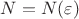 $N = N(\varepsilon)$