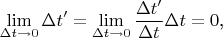 $$\lim\limits_{\Delta t\to 0}\Delta t'=\lim\limits_{\Delta t\to 0}\frac{\Delta t'}{\Delta t}\Delta t=0\text{,}$$