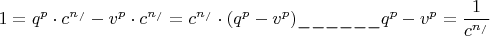 \[
1 = q^p  \cdot c^{n_/ }  - v^p  \cdot c^{n_/ }  = c^{n_/ }  \cdot (q^p  - v^p )\_\_\_\_\_\_q^p  - v^p  = \frac{1}{{c^{n_/ } }}
\]