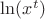 $\ln(x^t)$