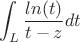 $$ \int_{L}\frac{ln(t)}{t-z}dt $$