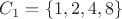 $C_1=\{1,2,4,8\}$
