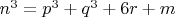 $n^3=p^3+q^3+6r+m$