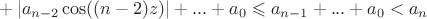 $+\left\lvert a_{n-2}\cos((n-2)z)\right\rvert+...+a_0\leqslant a_{n-1}+...+a_0<a_n$