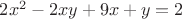 $2x^2 -2xy +9x +y = 2$