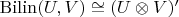 $\mathrm{Bilin}(U,V) \cong (U\otimes V)'$