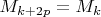 $M_{k+2p}=M_k$