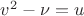 $v^2-\nu=u$