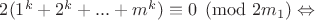 $2(1^k+2^k+...+m^k) \equiv 0 \pmod {2m_1} \Leftrightarrow$