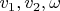 $v_1,v_2,\omega$