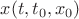 $x(t,t_{0},x_{0})$