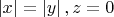 $\left | x \right |=\left | y \right |, z=0$