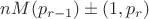 $nM(p_{r-1})\pm(1, p_r)$