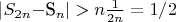 |$S_{2n} - $S_n| > n\frac {1} {2n} = 1/2