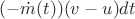 $(-\dot m(t))(v-u)dt$