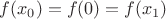 $f(x_0) = f(0) = f(x_1)$
