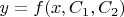 $$ y = f(x,C_1,C_2) $$