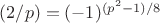 $(2/p)=(-1)^{(p^2-1)/8}$