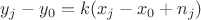 $y_j-y_0 = k(x_j-x_0 + n_j)$
