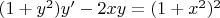 $(1+y^2)y' - 2xy = (1+x^2)^2$