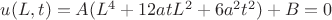 $u(L,t)=A(L^4 + 12 a t L^2 + 6 a^2 t^2)+B=0$