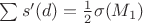 $\sum s'(d)=\frac{1}{2}\sigma(M_1)$