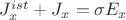 $J^{ist}_x+J_x=\sigma E_x$