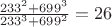 $\frac{233^2+699^3}{233^3+699^2}=26$