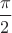 $\dfrac {\pi} {2}$