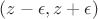 $(z-\epsilon,z+\epsilon)$